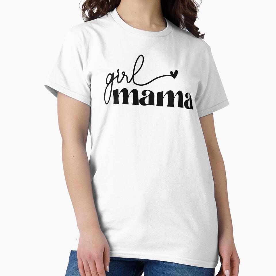 Girl Mama, Moms by Desinger12
