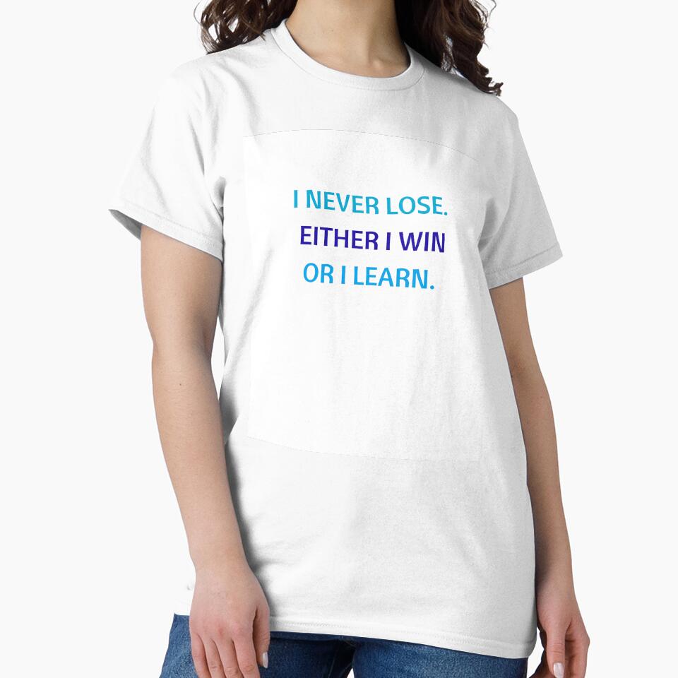 I NEVER LOSE - EITHER I WIN OR I LEARN by Inspirationmotivation