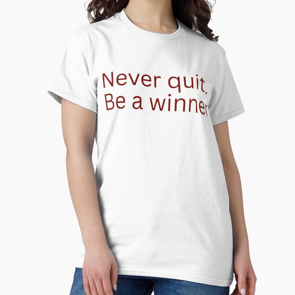 Never quit. Be a winner by HustlersShop77