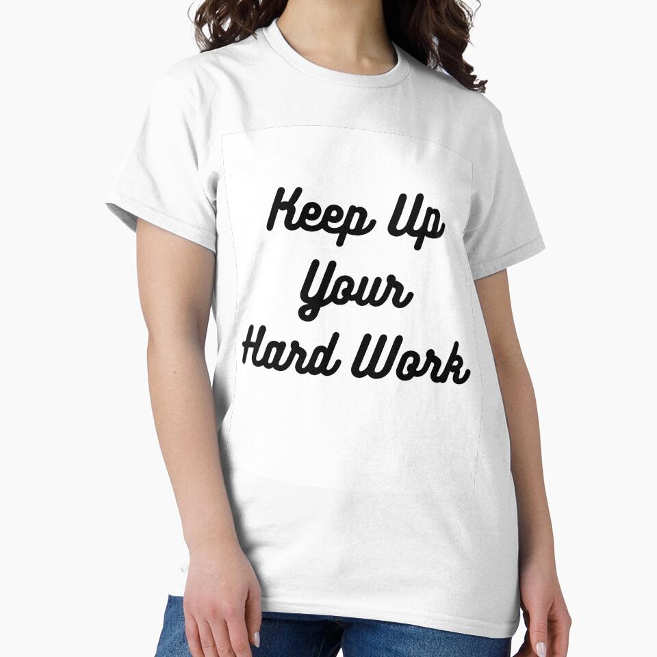 Keep Up Your Hard Work by ShaunSandhu