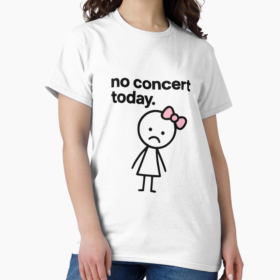 No Concert Today Sad Girl 2 Funny Music Fan Vibes by Lichtisign