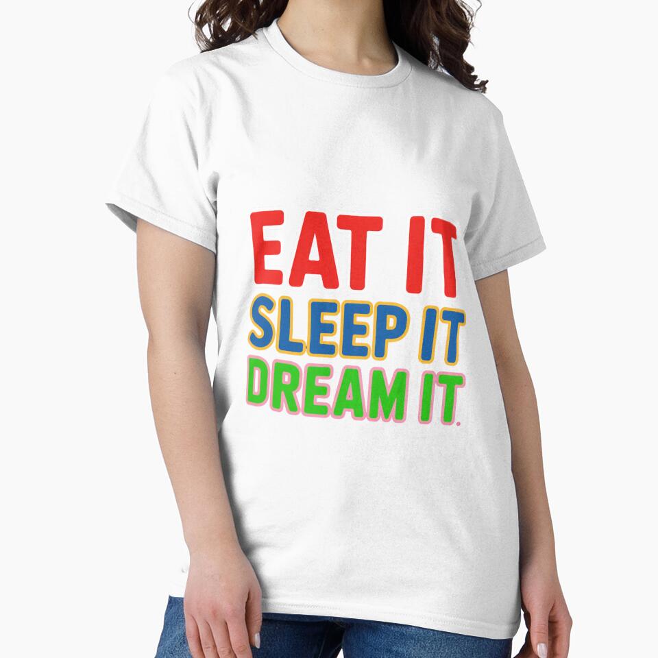 Eat It, Sleep It, Dream It Slim Motivation Design by Peter Stawicki