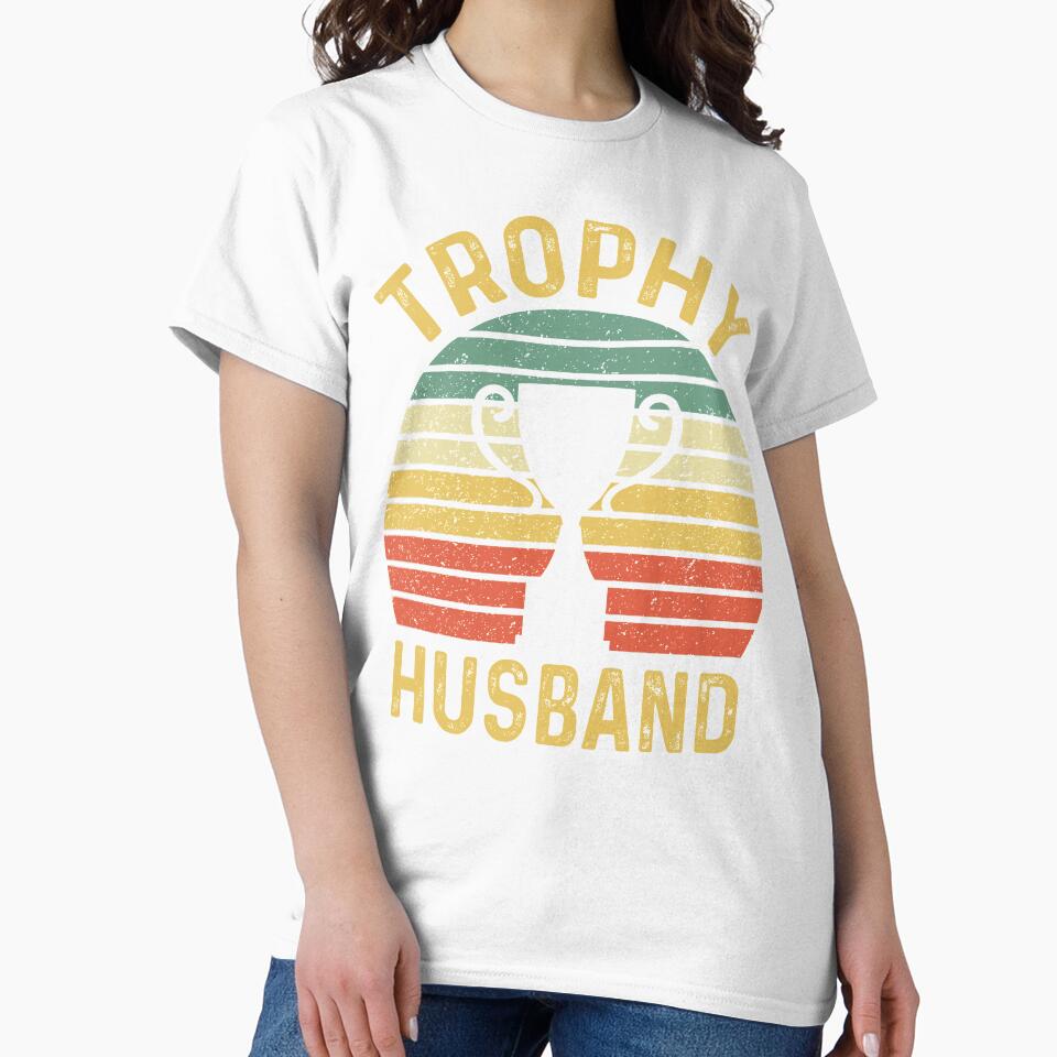 Trophy Husband Funny Marriage Anniversary Valentines Day by joykart