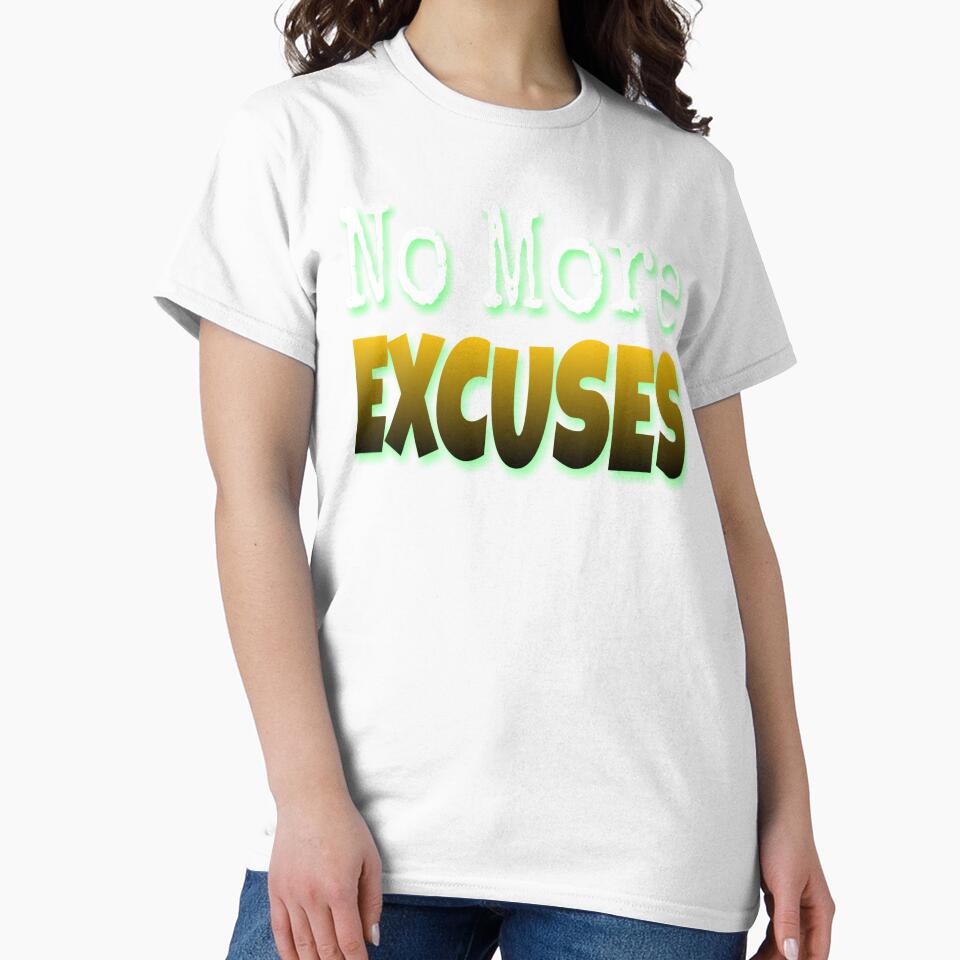 No more excuses by 59SHOP24