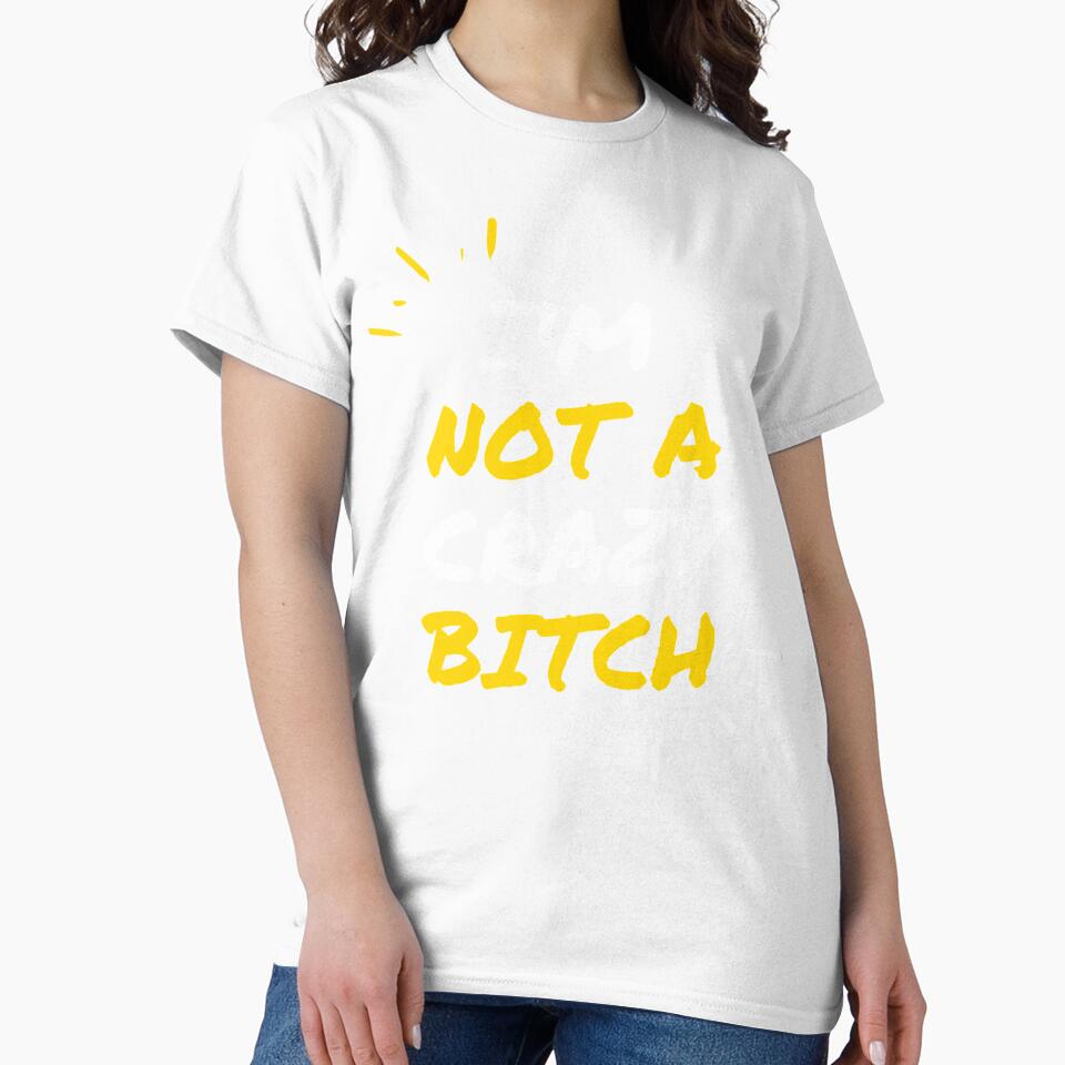 funny white lie t shirt party - I'm not a crazy bitch by berenger04