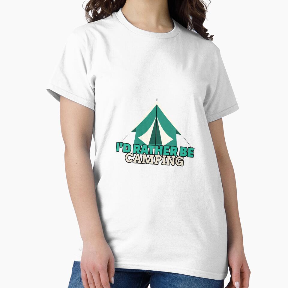 I'd Rather Be Camping Adventure Cool Women Tshirt Tee by APINKILLUSION