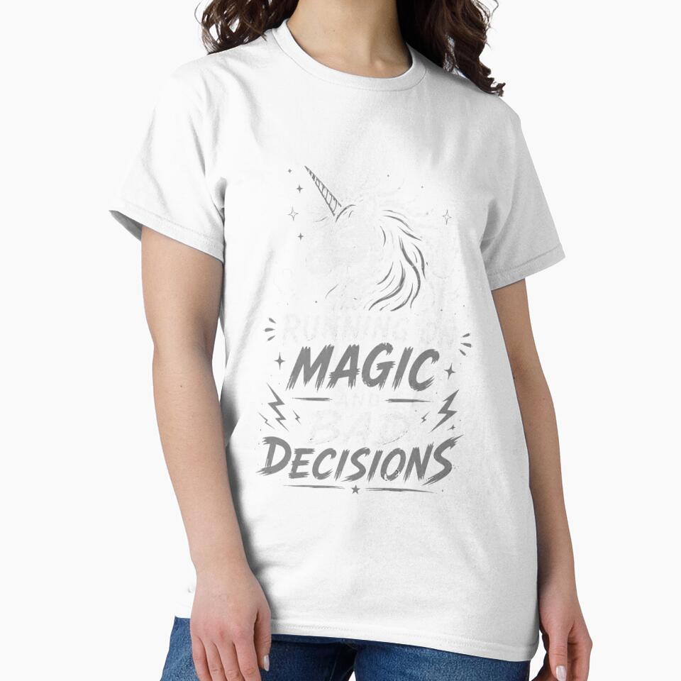 Running on Magic and Bad Decisions – Unicorn Humor White by CtrlAltLaugh
