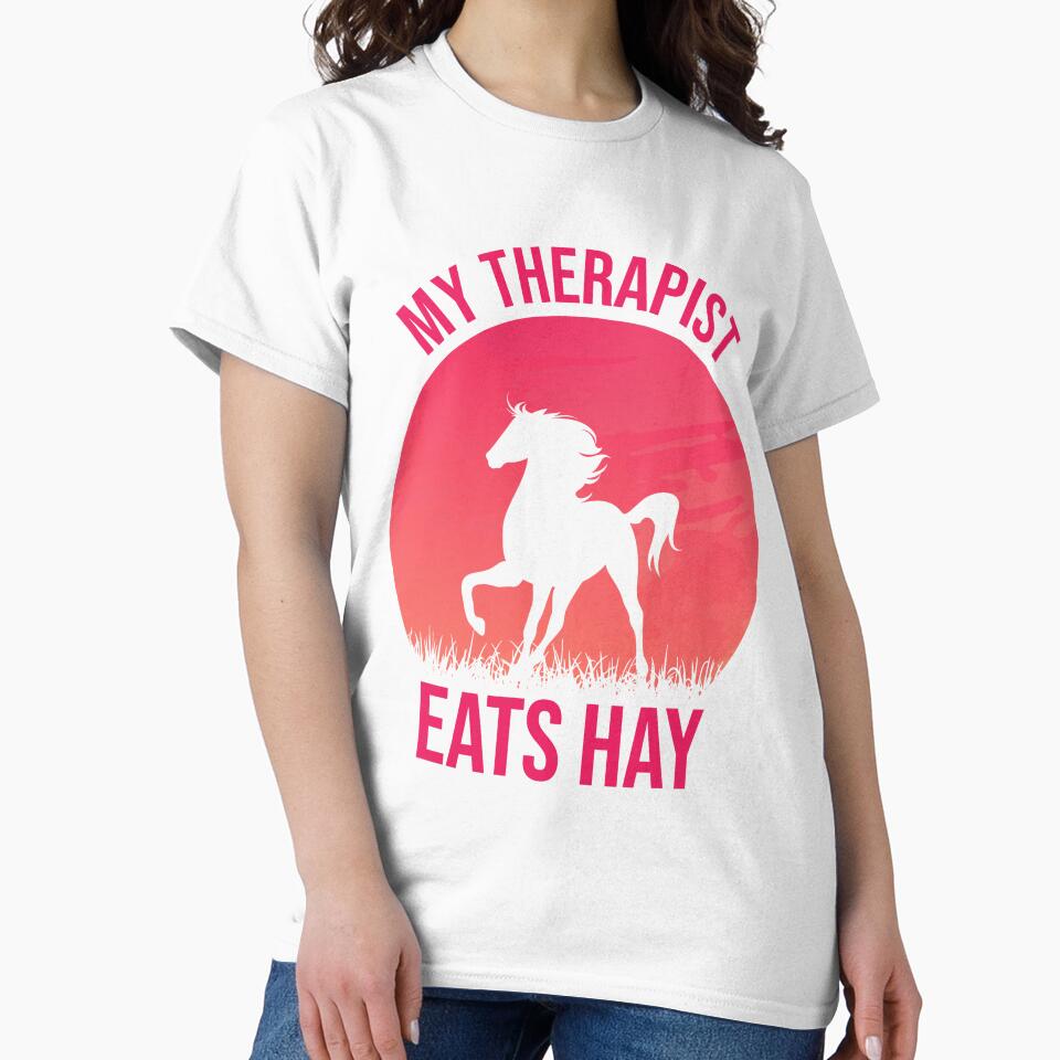 My Therapist Eats Hay - Funny Horse Lovers by Creative Angel
