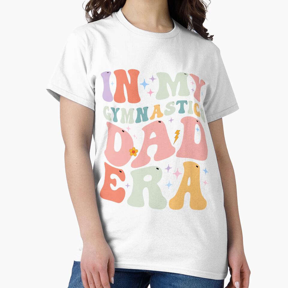 Funny In My Gymnastics Dad Era Groovy by ArtTee-Folie0