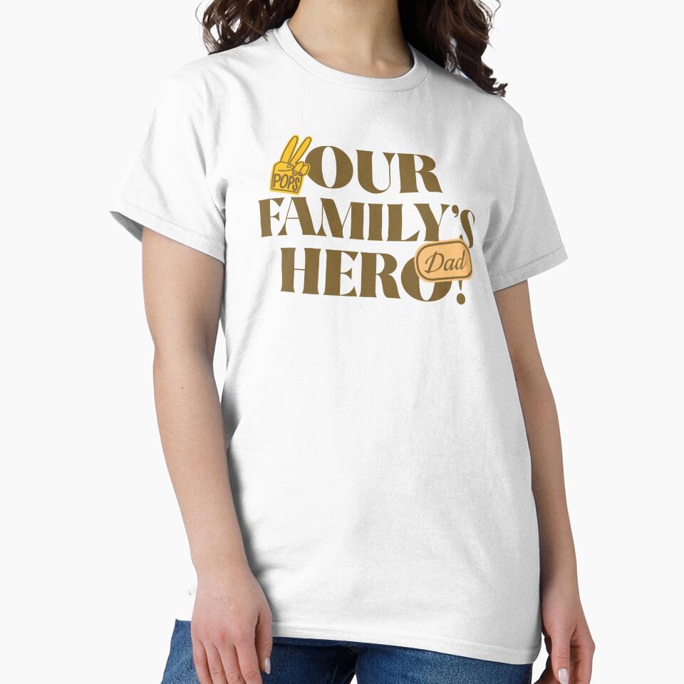 Our Family's Hero/dad dad/dad/about dad by TeeGraffiti