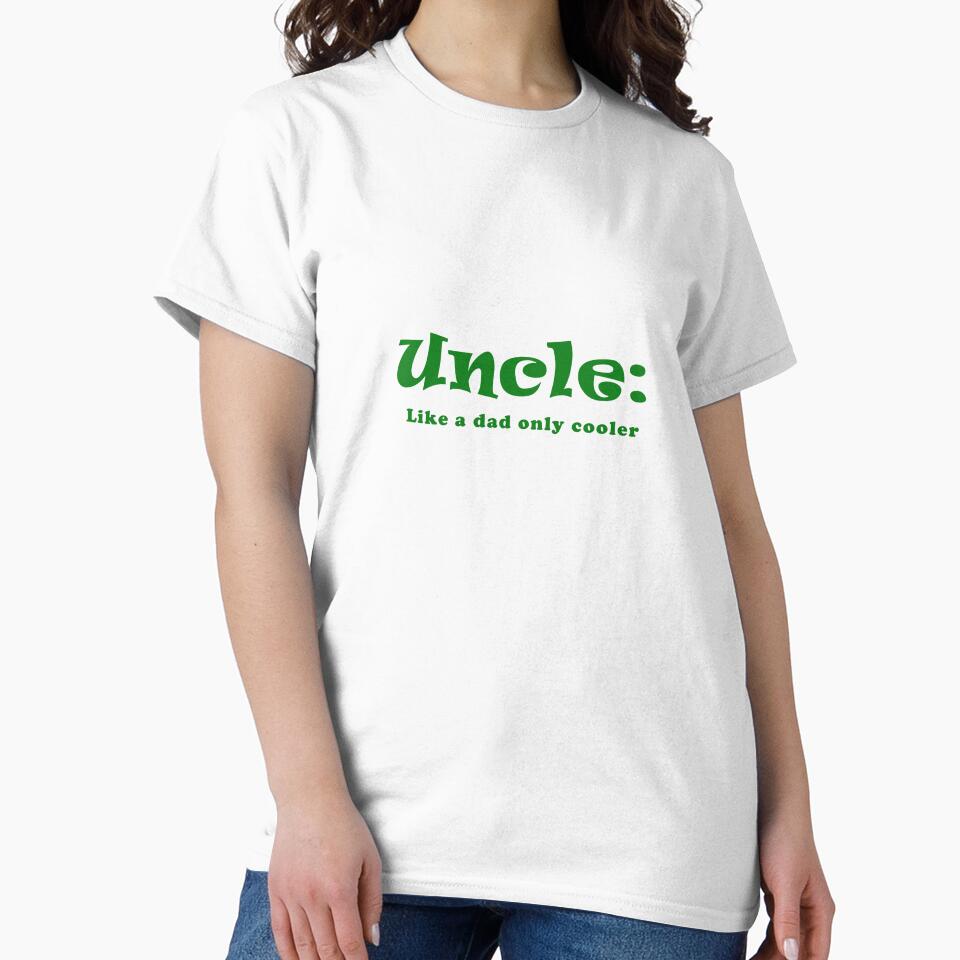Uncle Like a Dad only Cooler by CourmithShop