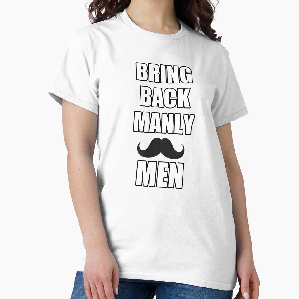 Bring back manly men by Rajeev  Singh