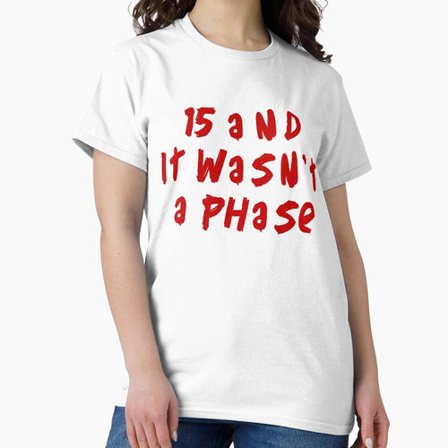 '15 and it wasn't a phase' by lovaticart