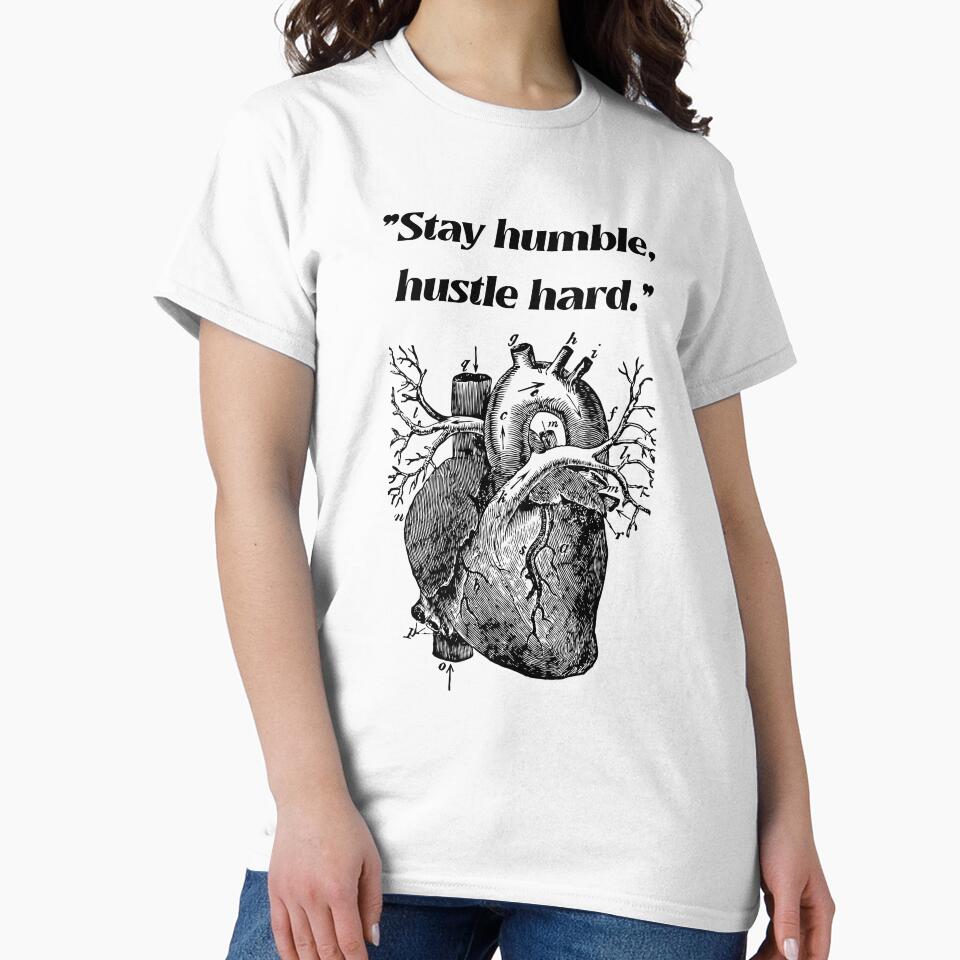 STAY HUMBLE, HUSTLE HARD by LakelandT