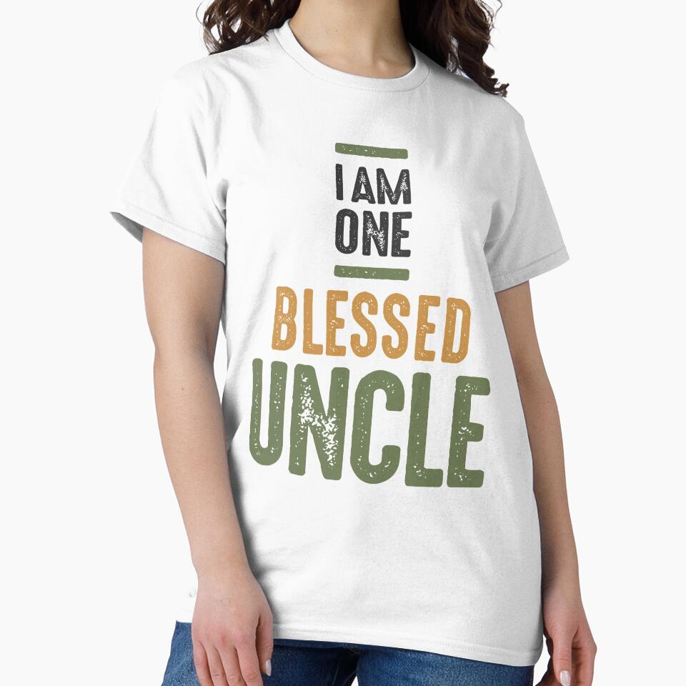 I Am One Blessed Uncle - Dad and Grandpa by cidolopez