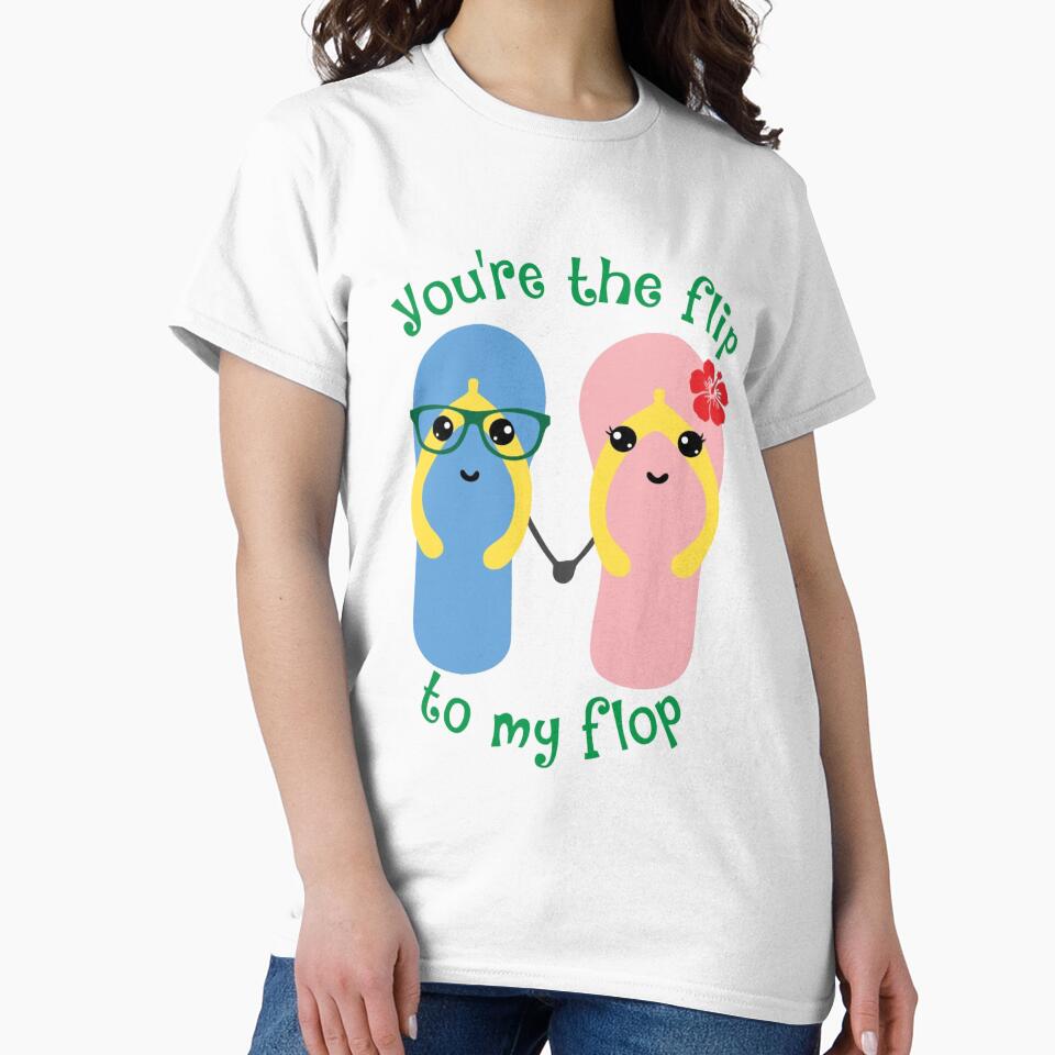 You're the Flip to my Flop | Couple T-shirt Design by annvu cvdser