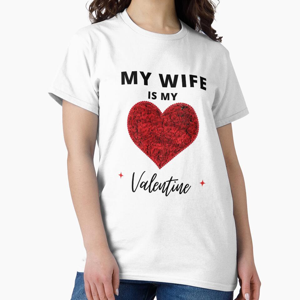 My Wife Is My Valentine by Itsheartshop