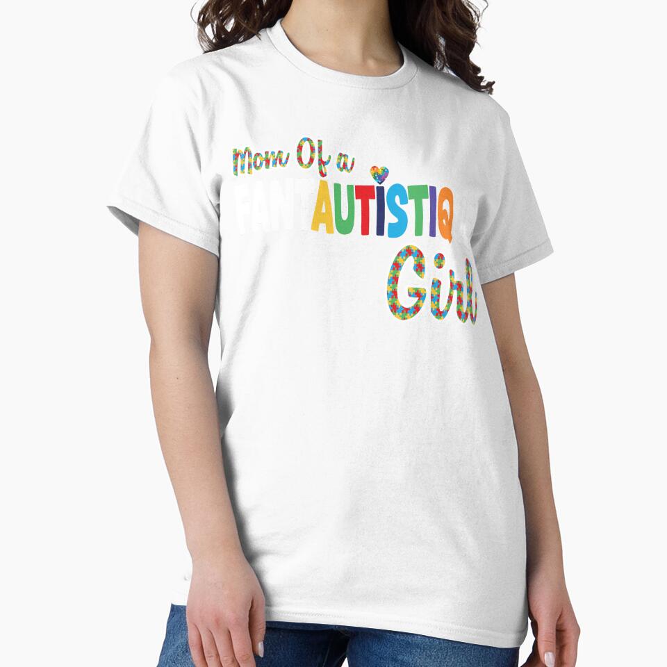 Mom Of a Fantautistique Girl - Autism Pride by ZYRAN Designs Studio