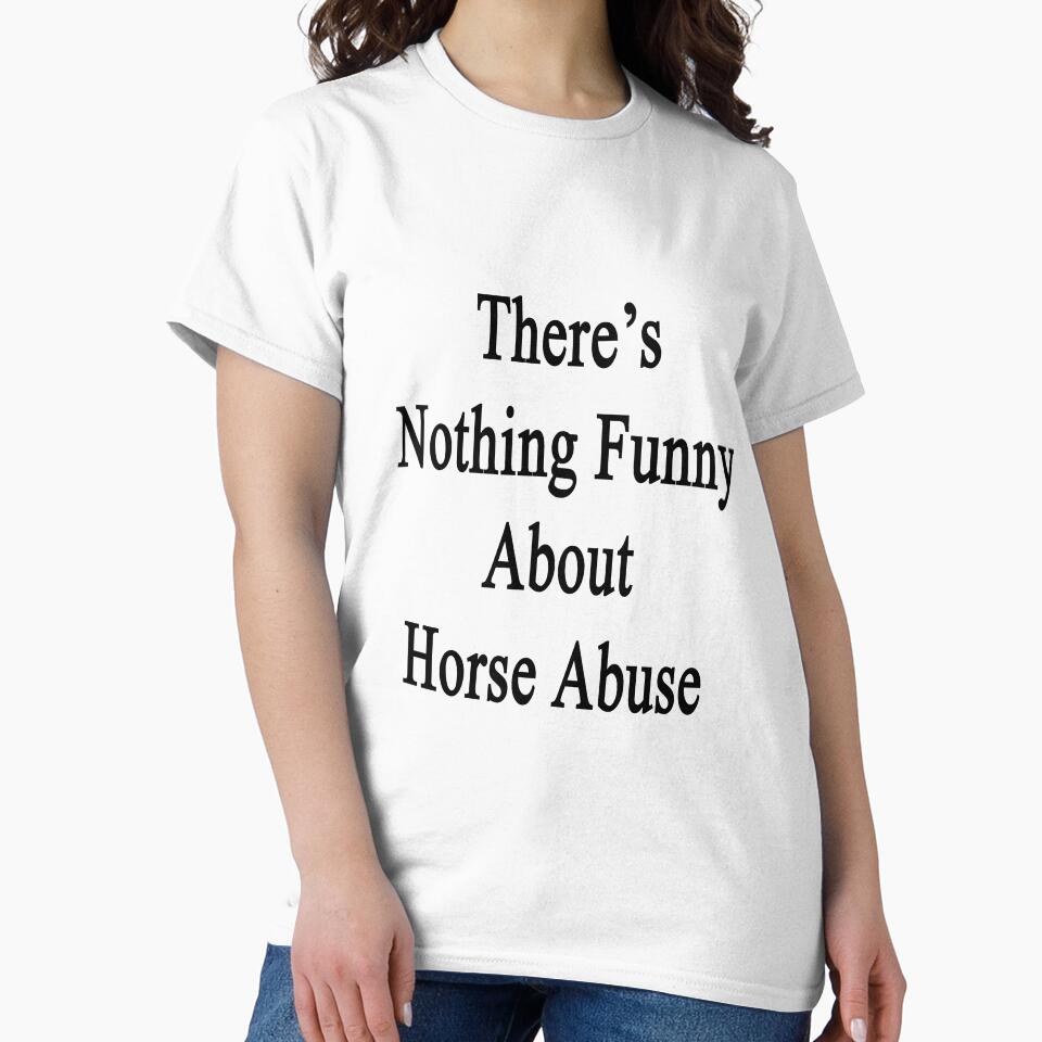 There's Nothing Funny About Horse Abuse by supernova23