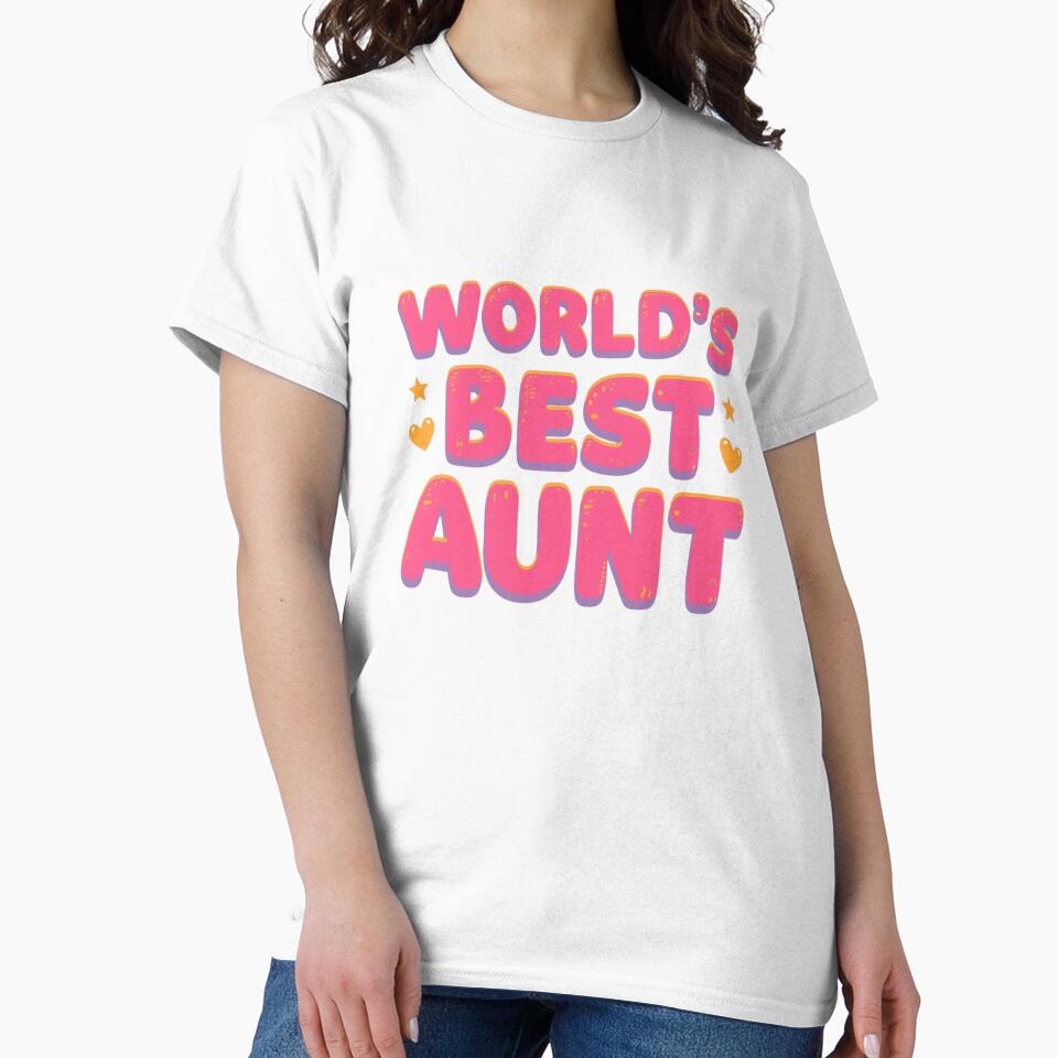 World's Best Aunt by Real Talk Tees