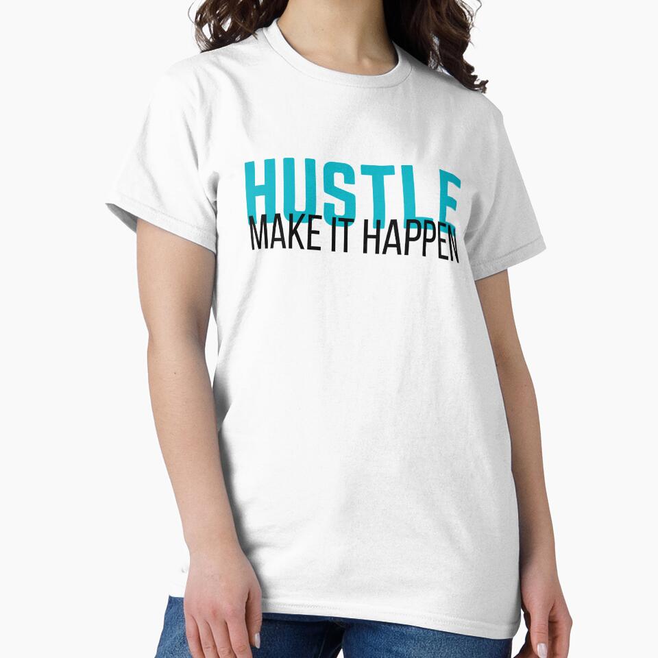 Hustle - make it happen by Perfect For You