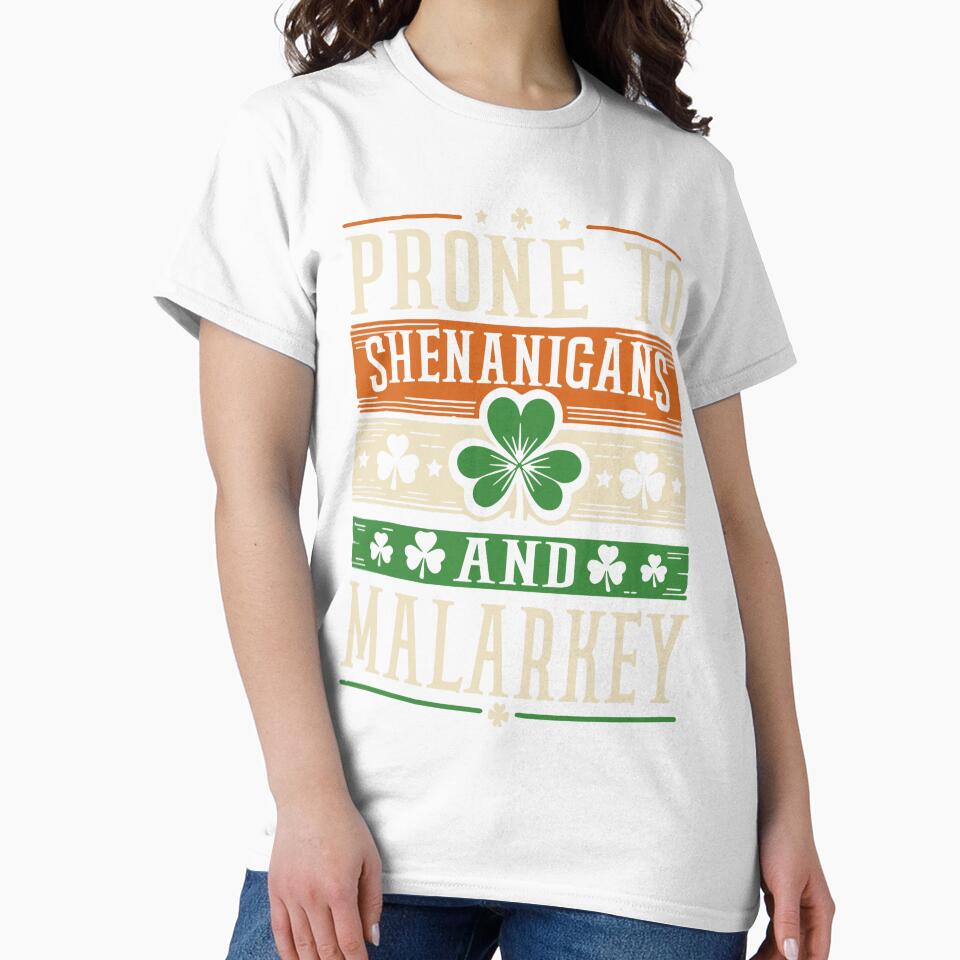Prone To Shenanigans And Malarkey St Patricks Irish Colors by RR-Arts