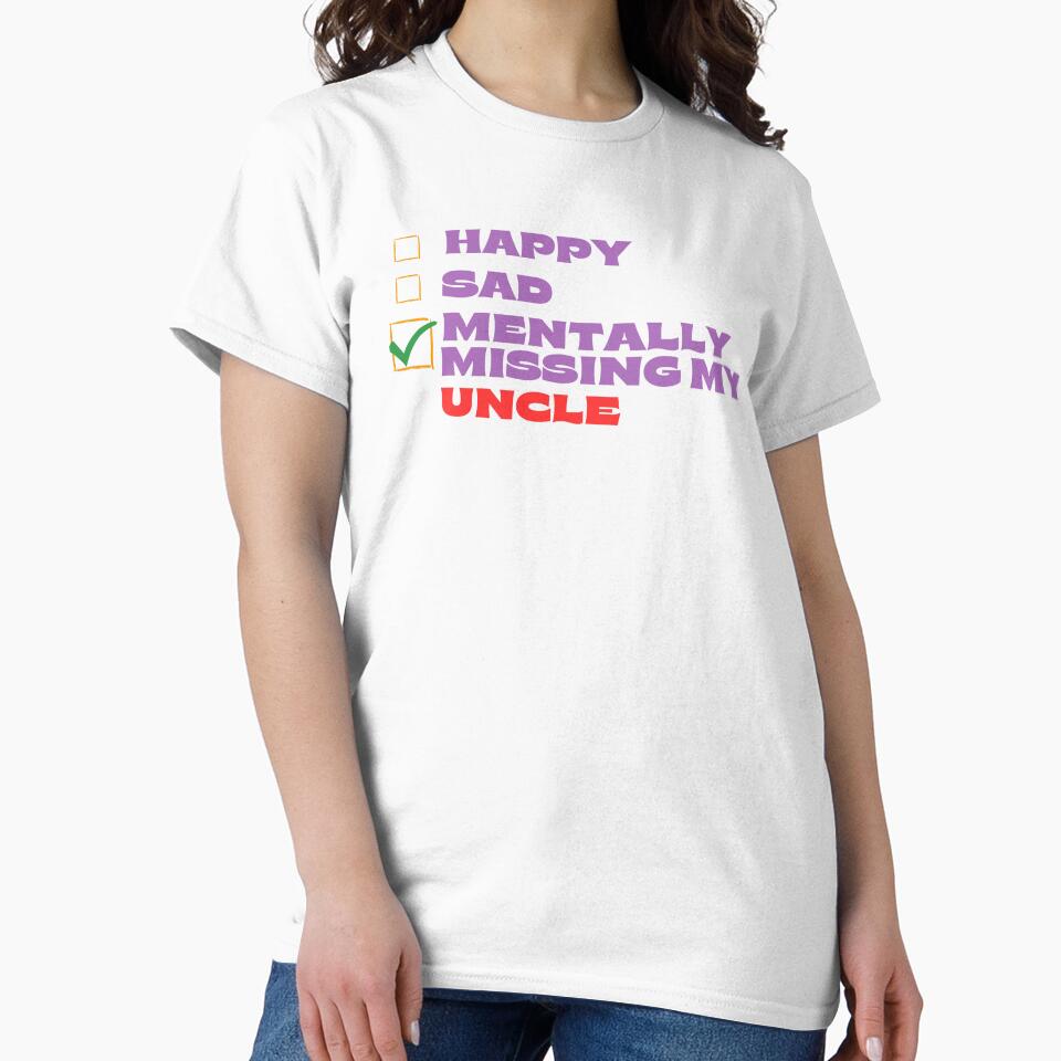 Mentally Missing My Uncle by Itsheartshop