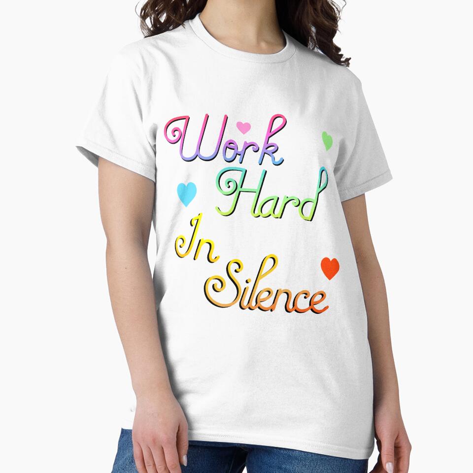 Copy of Work Hard In Silence by Rulaly