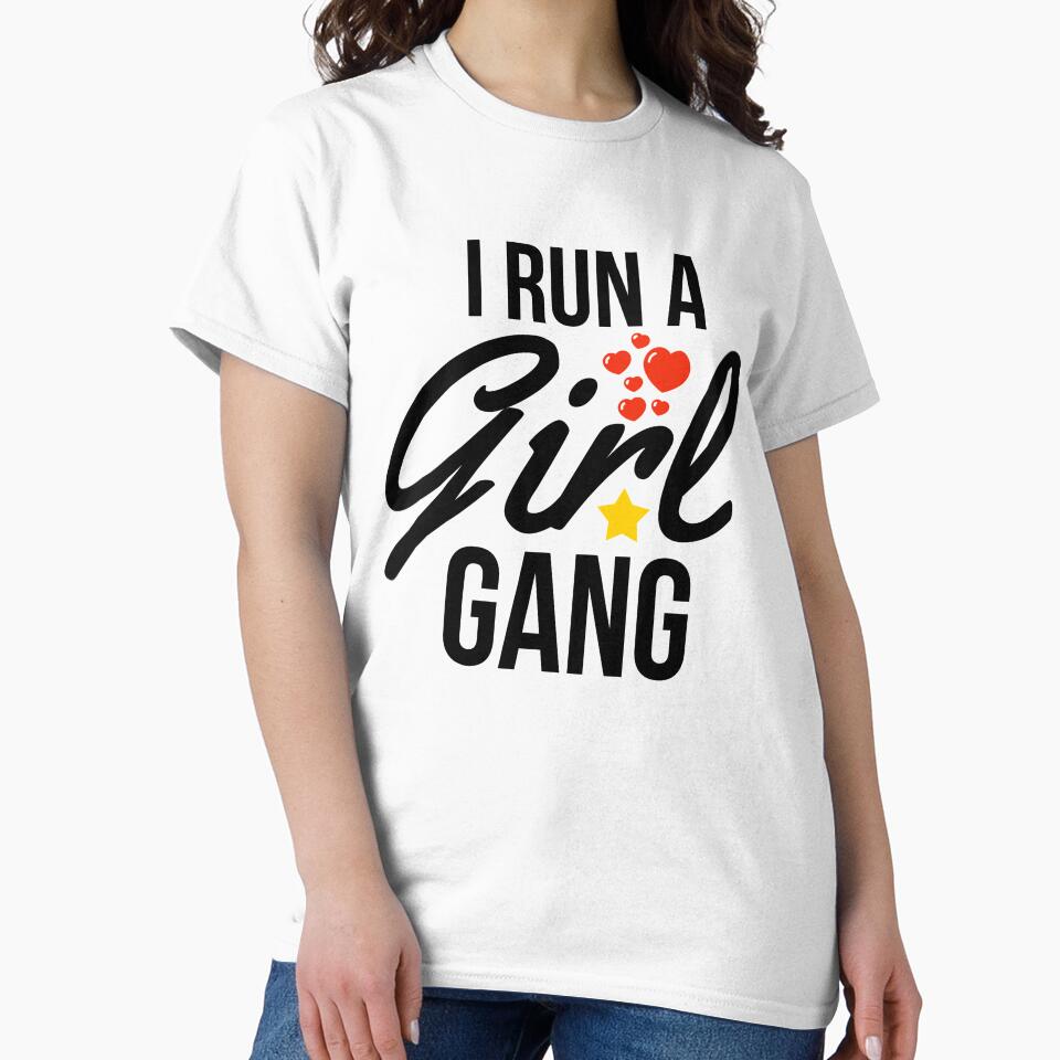 I Run A Girl Gang Mom Life by Sutra-Lotus-Co