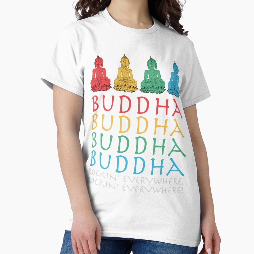 Buddha Buddha Buddha Buddha Rockin' Everywhere by Tim Veiga