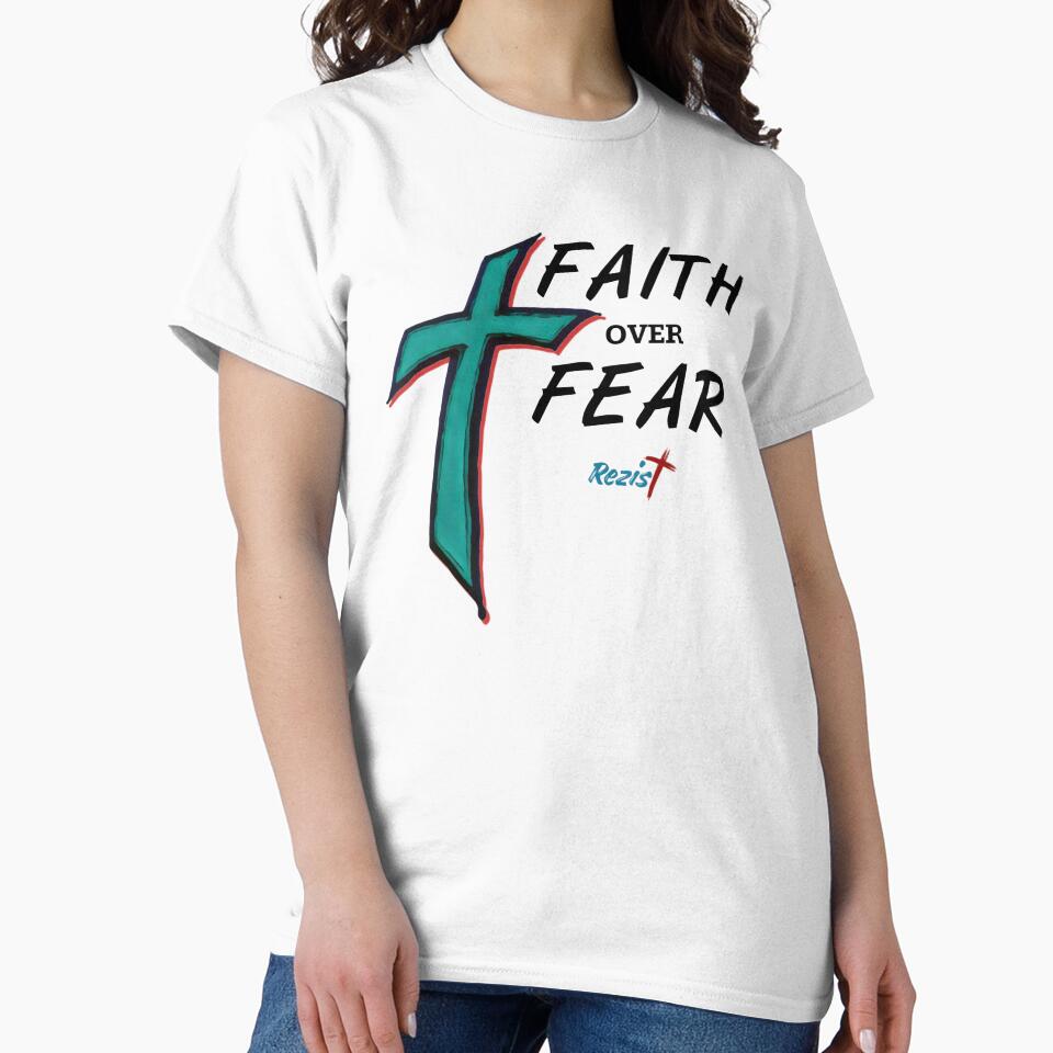 Faith over Fear by REZISTbyDeeJae