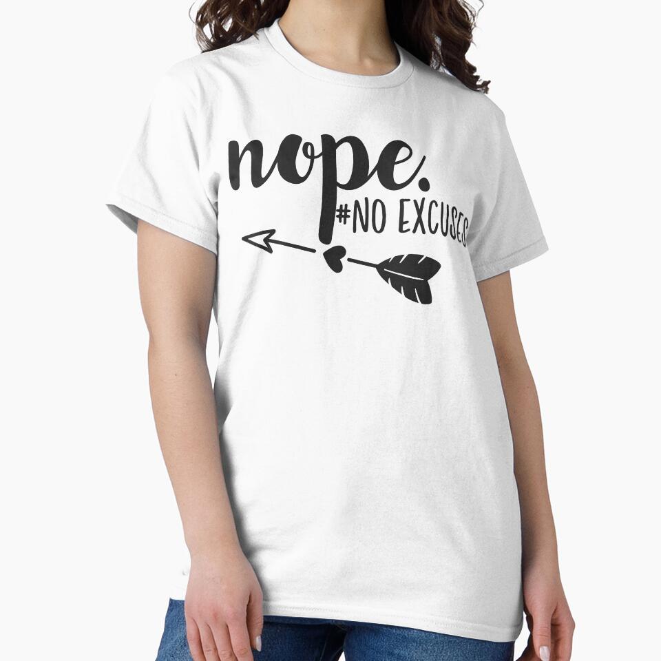 Nope No Excuses by Found Dream
