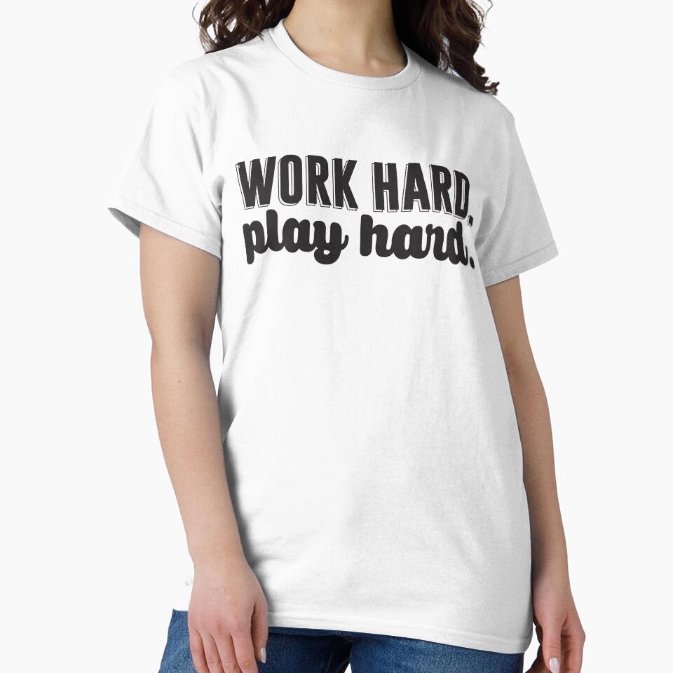 Work Hard Play Hard by Designs111