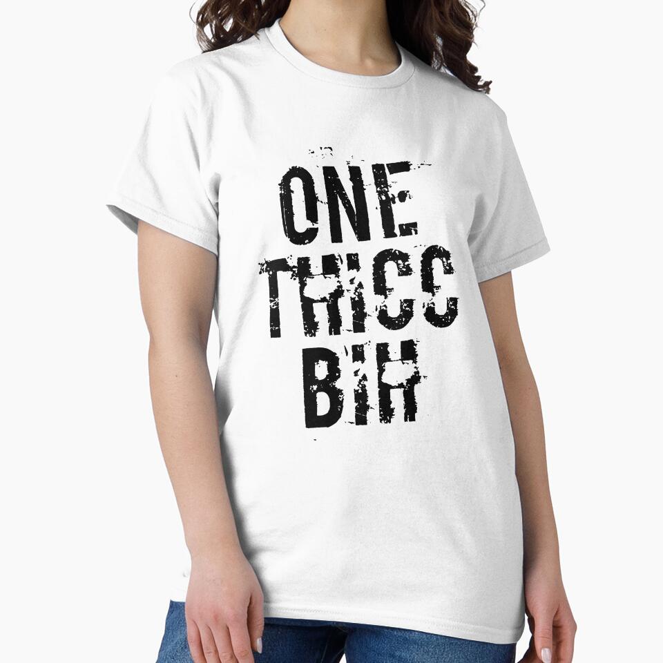 One Thicc Bih by AK & Co.