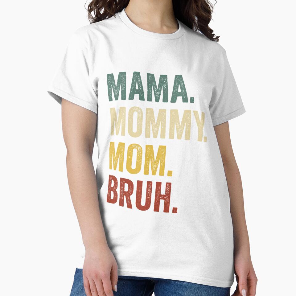 Mama Mommy Mom Bruh Funny Boy Mom Life by Pun&Done