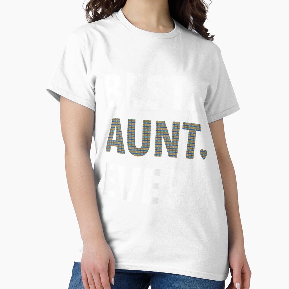 Best Aunt Ever, Aunt Gift, Aunt TShirt, Aunt Shirt, Aunt T Shirt, Gift for Aunt, World's Best Aunt, Favorite Aunt by makeitdone