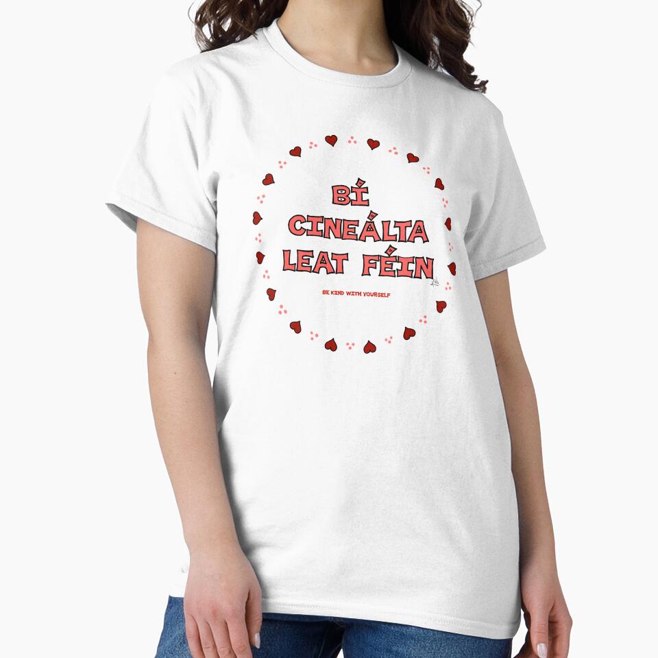 Be Kind With Yourself (as Gaeilge / in Irish) Encircled by Hearts by BrokenIrish