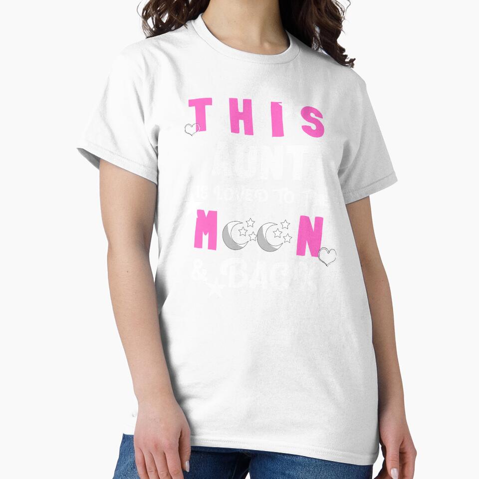 This Aunt Is Loved to the Moon and Back Tshirt by TCCPublishing