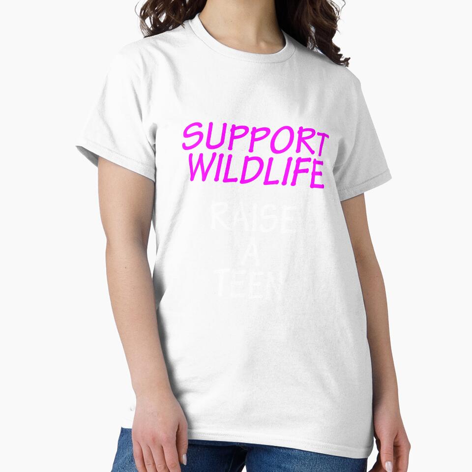 Funny Design For Mom of a Teenager Support Wildlife by drwigglebutts