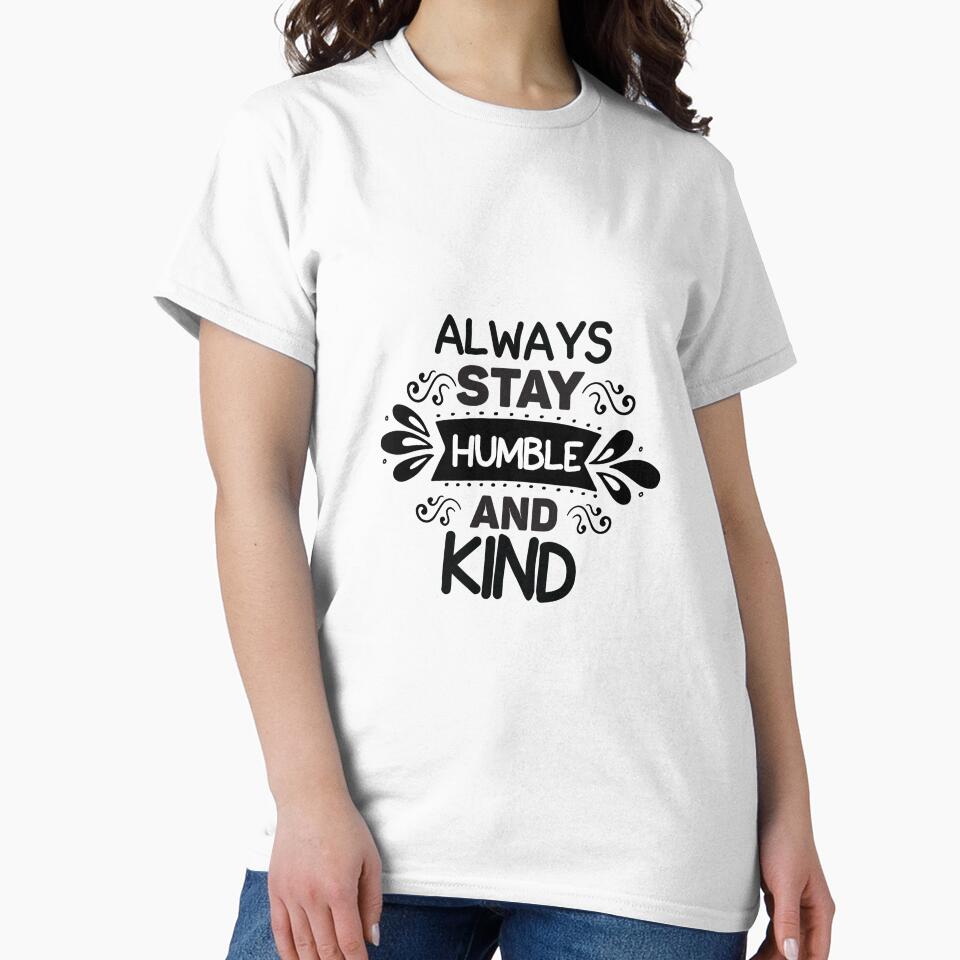Always Stay Humble And Kind by Taseen Alam