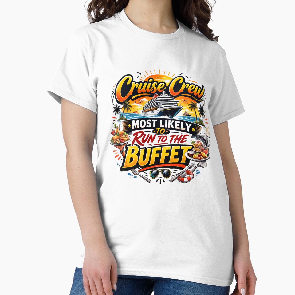 Cruise Crew - Most Likely to Run to the Buffet - Funny Cruise Shirts - Matching Vacation Shirts by ParfaitPrints
