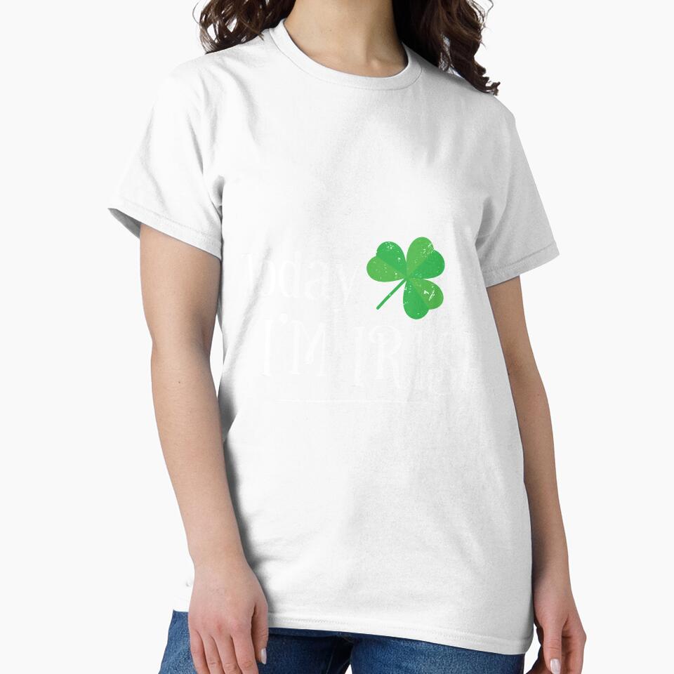 Today Im Irish Gift For Paddys St Patricks Day T-Shirt Sweater Hoodie Iphone Samsung Phone Case Coffee Mug Tablet Case by Irishtshirts