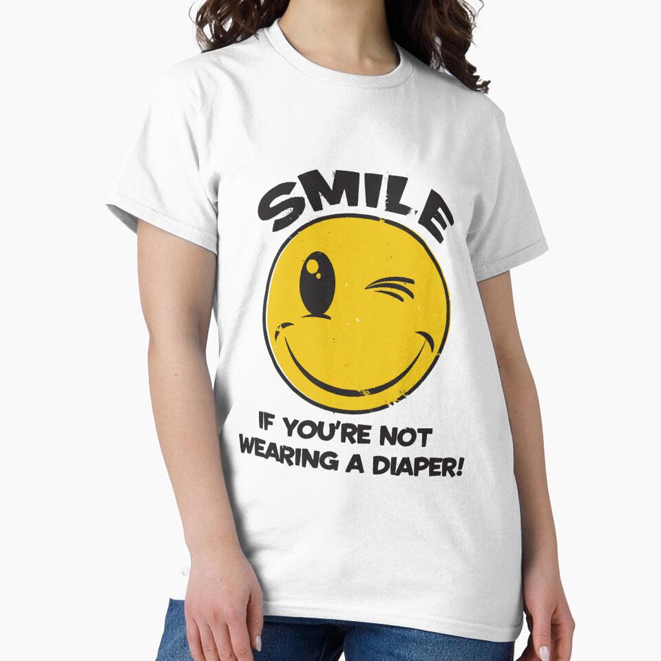 SMILE IF YOU ARE NOT WEARING A DIAPER by Heather Daniels
