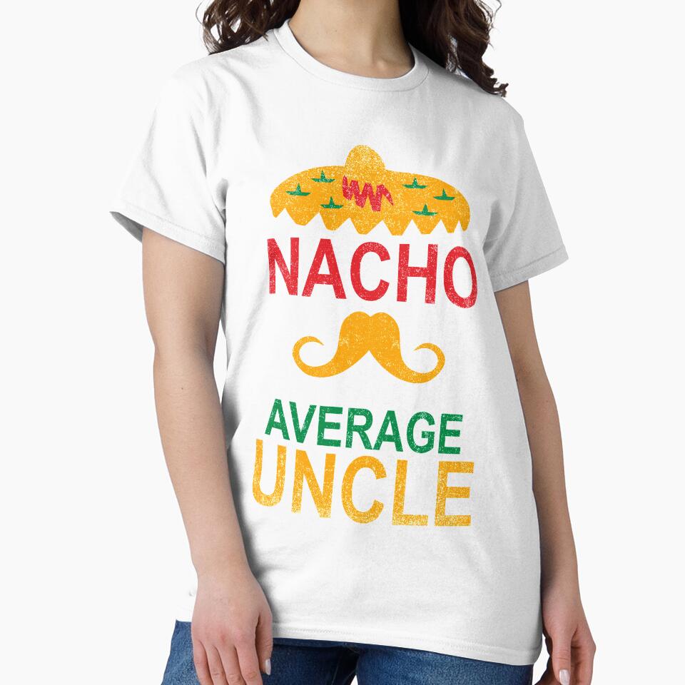 Vintage Nacho Average Uncle Funny Gift by Shariss