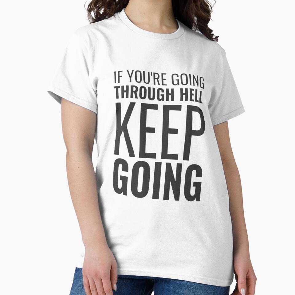 If you are going through Hell keep going by Sameart ⭐⭐⭐⭐⭐