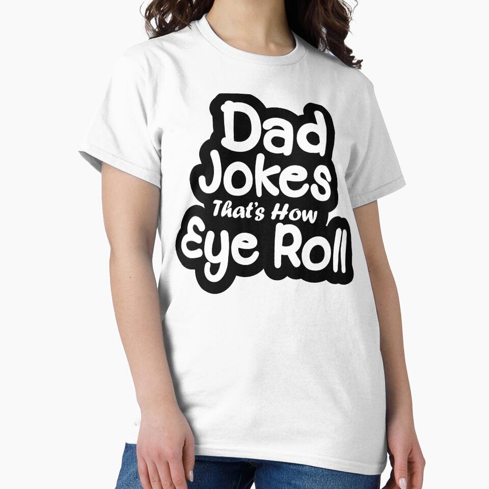 Dad Jokes That's How Eye Roll Father's Day by Houcine20