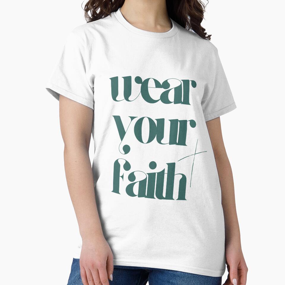 Wear Your Faith - Christian Typography Design by theFaithWearCo