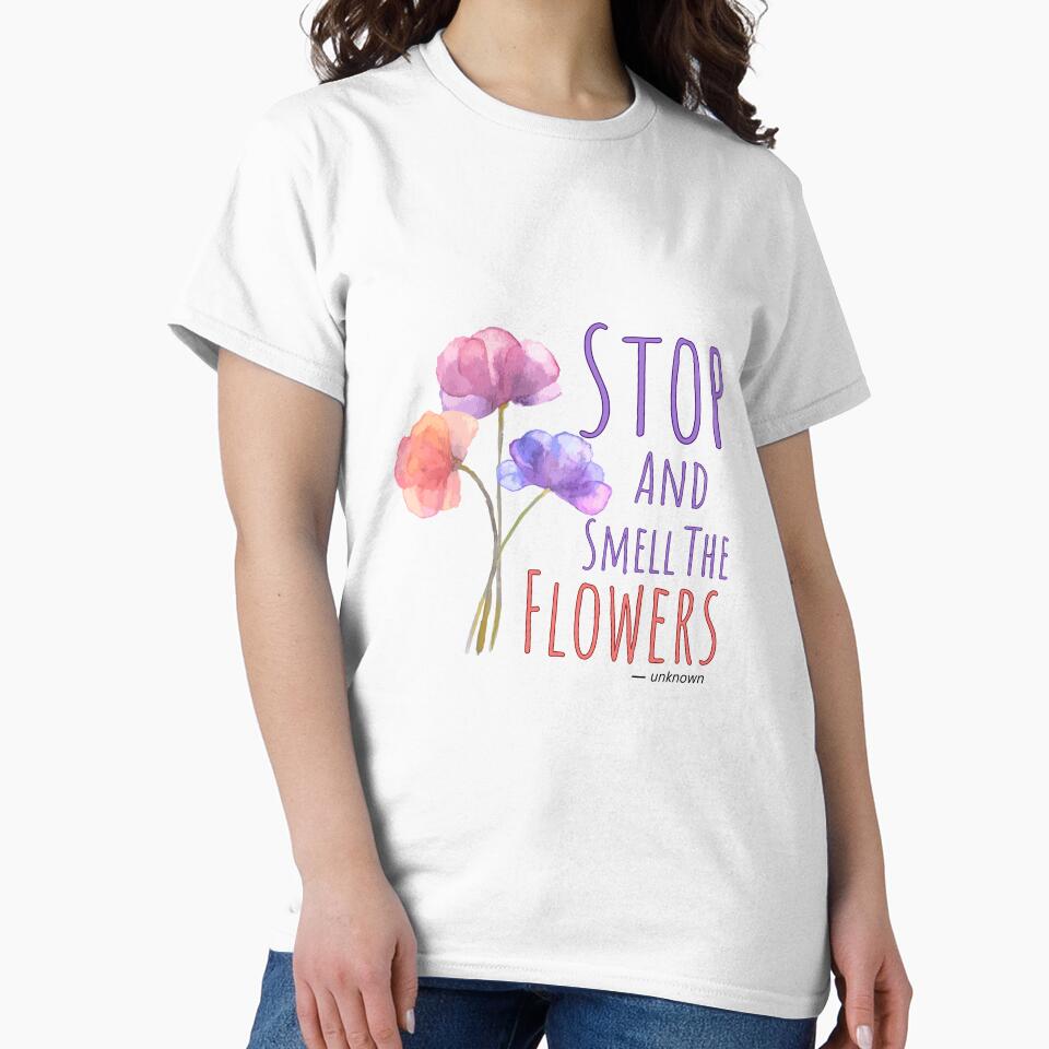 Stop and Smell the Flowers,Watercolor Flower Design,Florist, Motivational Quotes by Odetee
