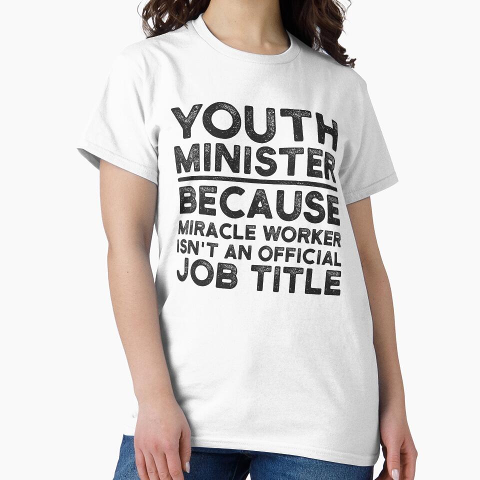 Youth Minister Because Miracle Worker Isn't An Official Job Title by UneDesigns