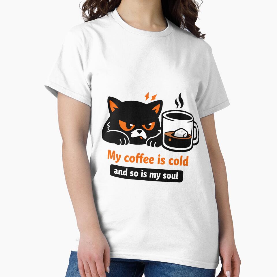Grumpy Black Cat - My Coffee Is Cold And So Is My Soul by Rawecz Studio